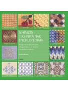 Pauline Brown: A hímzés technikáinak enciklopédiája - Átfogó illusztrált útmutató a hagyományos és modern hímzéstechnikákhoz