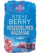 Steve Berry: Veszedelmes hazafiak