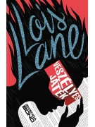 Gwenda Bond: Lois Lane - Veszélyes játék