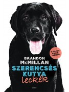 Brandon McMillan: Szerencsés kutya leckék - 7 napos kutyatréning