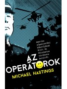 Michael Hastings: Az operátorok - Amerika afganisztáni háborújának őrült és félelmetes története