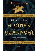 Giles Kristian: A vihar szárnyai - Sigurd–saga 3.