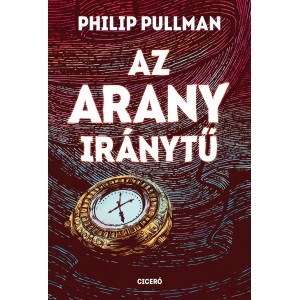Philip Pullman: Az arany iránytű - Északi fény–trilógia 1.
