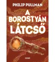 Philip Pullman: A borostyán látcső - Északi fény–trilógia 3.