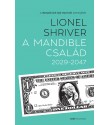 Lionel Shriver: A Mandible család 2029–2047
