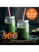 Carol Beckerman: 500 smoothie és turmix - Egészséges és finom
