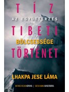 Lhakpa Jese láma: Tíz tibeti történet - Az együttérzés bölcsessége
