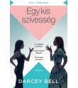 Darcey Bell: Egy kis szívesség - Ő a legjobb barátnőd. Ismeri minden titkodat. Ezért olyan veszélyes.