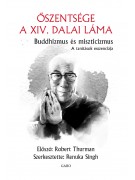 Őszentsége a XIV. Dalai Láma (Renuka Singh szerk.): Buddhizmus és miszticizmus - A tanítások esszenciája