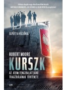 Robert Moore: Kurszk - Az atom–tengeralattjáró tragédiájának története