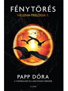 Papp Dóra: Fénytörés - Helena–trilógia 1.