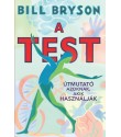 Bill Bryson: A test - Útmutató azoknak, akik használják