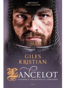 Giles Kristian: Lancelot - Lovagregény a becsületről és a szerelemről
