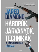 Jared Diamond: Háborúk, járványok, tecnikák - A társadalmak fátumai