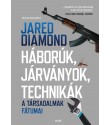 Jared Diamond: Háborúk, járványok, technikák - A társadalmak fátumai