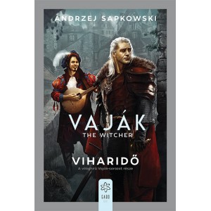 Andrzej Sapkowski: Viharidő - Vaják kiegészítő kötet