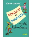 Török Sándor: Kököjszi és Bobojsza újabb kalandozásai