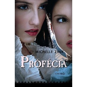 Michelle Zink: Prófécia