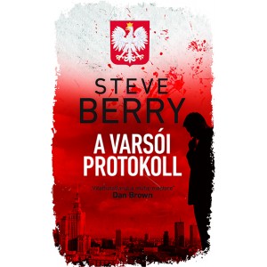 Steve Berry: A varsói protokoll