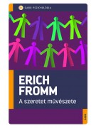Erich Fromm: A szeretet művészete