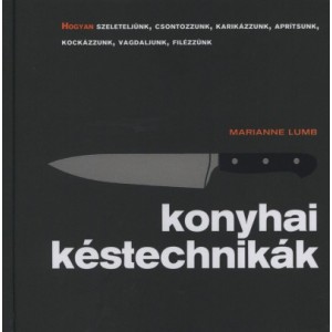 Marianne Lumb: Konyhai késtechnikák