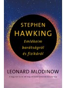 Leonard Mlodinow: Stephen Hawking - Emlékeim barátságról és fizikáról