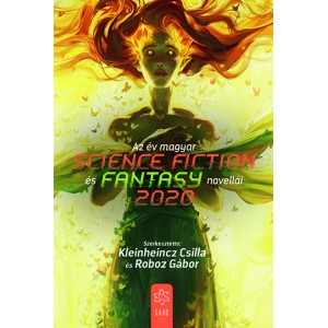 Kleinheincz Csilla - Roboz Gábor (szerk.): Az év magyar science fiction és fantasynovellái 2020