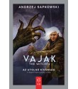 Andrzej Sapkowski: Az utolsó kívánság - Vaják 1.