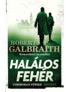 Robert Galbraith: Halálos fehér - Cormoran Strike–regény