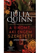 Julia Quinn: A vikomt, aki engem szeretett - A Bridgerton család 2.