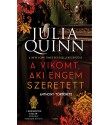 Julia Quinn: A vikomt, aki engem szeretett - A Bridgerton család 2.
