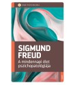 Sigmund Freud: A mindennapi élet pszichopatológiája
