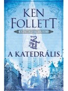 Ken Follett: A katedrális - Kingsbridge–trilógia 1.