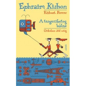 Ephraim Kishon(Kishont Ferenc): A tengeribeteg bálna - Útikalauz ától cetig