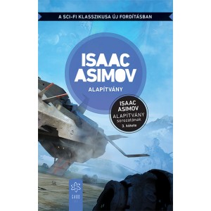 Isaac Asimov: Alapítvány - Az Alapítvány sorozat 3. kötete, Új fordítás