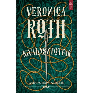 Veronica Roth: Kiválasztottak