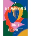 Brit Bennett: A halványuló fél