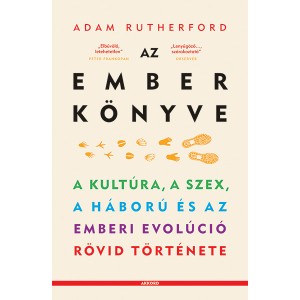 Adam Rutherford: Az ember könyve - A kultúra, a szex, a háború és az emberi evolúció rövid története