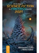 Kleinheincz Csilla - Roboz Gábor (szerk.): Az év magyar science fiction és fantasynovellái 2021