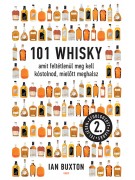 Ian Buxton: 101 whisky - amit feltétlenül meg kell kóstolnod, mielőtt meghalsz (2., teljesen átdolgozott kiadás)