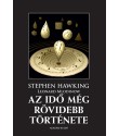 Stephen Hawking - Leonard Mlodinow: Az idő még rövidebb története (felújított kiadás)