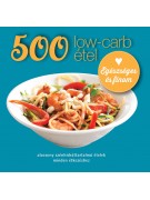 Deborah Gray: 500 low-carb étel – Alacsony szénhidráttartalmú ételek minden étkezéshez - Egészséges és finom