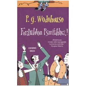 P. G. Wodehouse: Forduljon Psmithhez!