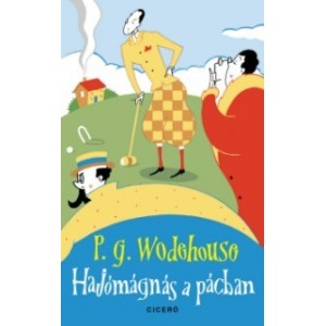 P.G. Wodehouse: Hajómágnás a pácban