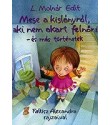 L. Molnár Edit: Mese a kislányról, aki nem akart felnőni - és más történetek