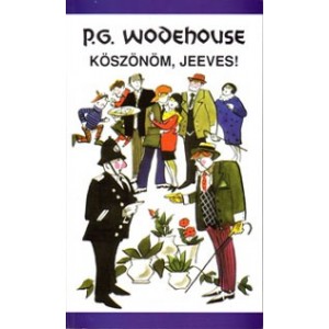 P. G. Wodehouse: Köszönöm, Jeeves!