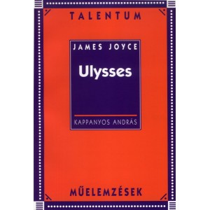 Kappanyos András: James Joyce: Ulysses