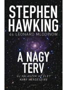 Hawking Stephen - Leonard Mlodinow: A nagy terv-Új válaszok az élet nagy kérdéseire