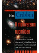 John Gribbin: A multiverzum nyomában