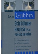 John Gribbin: Schrödinger kiscicái és a valóság keresése - A kvantummechanika rejtélyeinek nyomában